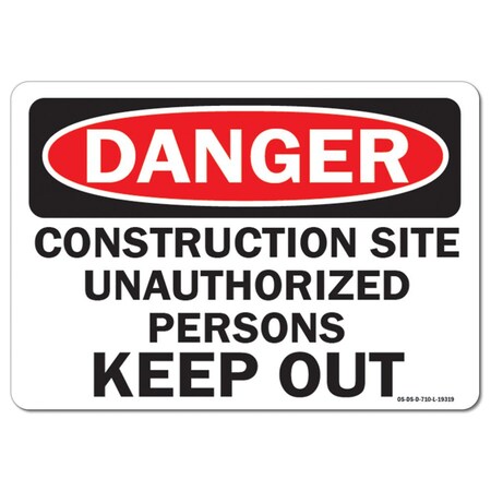 Signmission OSHA Danger Sign, 10" Height, 14" Width, Construction Site Unauthorized Persons Keep Out, Landscape OS-DS-D-1014-L-19319
